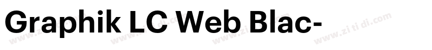 Graphik LC Web Blac字体转换 Graphik LC Web Blac字体转换